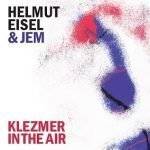 Helmut Eisel & Jem - Klezmer in the Air